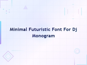 Minimal Futuristic Fonts for Dj Monogram Designs