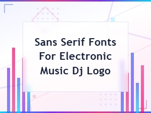 Minimal Sans Serif Fonts for Electronic Music Dj Logos