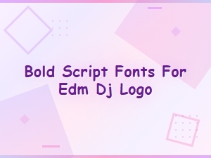 Bold Script Fonts for Edm Dj Logo Design and Branding