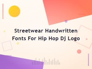 Streetwear Handwritten Fonts for Hip Hop Dj Logo Design